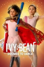 Ivy + Bean: Doomed to Dance (2022) WEBRip 480p, 720p & 1080p Mkvking - Mkvking.com