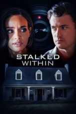 Stalked Within (2022) WEBRip 480p, 720p & 1080p Full HD Movie Download