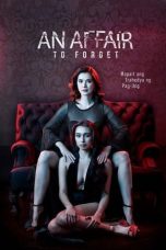 An Affair to Forget (2022) WEB-DL 480p, 720p & 1080p Full HD Movie Download