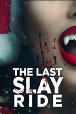 The Last Slay Ride (2022) BluRay 480p, 720p & 1080p Full HD Movie Download