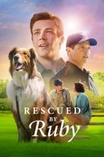 Rescued by Ruby (2022) WEBRip 480p, 720p & 1080p Full HD Movie Download