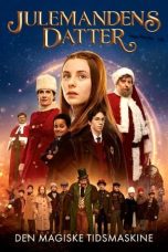 All I Want for Christmas: The Magic Time Machine (2022) BluRay 480p, 720p & 1080p Full HD Movie Download