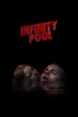 Infinity Pool (2023) BluRay 480p, 720p & 1080p Full HD Movie Download