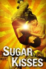 Sugar Kisses (2013) WEBRip 480p, 720p & 1080p Full HD Movie Download