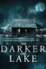 The Darker the Lake (2022) BluRay 480p, 720p & 1080p Full HD Movie Download