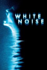 White Noise (2005) BluRay 480p, 720p & 1080p Full HD Movie Download