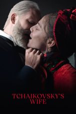 Tchaikovsky's Wife (2022) WEB-DL 480p, 720p & 1080p Full HD Movie Download
