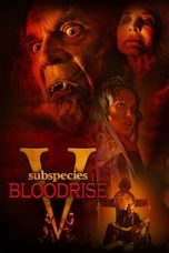 Subspecies V: Bloodrise (2023) BluRay 480p, 720p & 1080p Full HD Movie Download