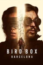 Bird Box Barcelona (2023) WEB-DL 480p, 720p & 1080p Full HD Movie Download
