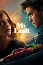 My Fault (2023) WEB-DL 480p, 720p & 1080p Full HD Movie Download
