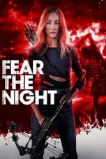 Fear the Night (2023) WEB-DL 480p, 720p & 1080p Full HD Movie Download