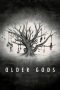 Older Gods (2023) WEB-DL 480p, 720p & 1080p Full HD Movie Download