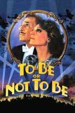 To Be or Not to Be (1983) BluRay 480p, 720p & 1080p Full HD Movie Download