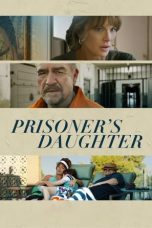 Prisoner’s Daughter (2022) BluRay 480p, 720p & 1080p Full HD Movie Download