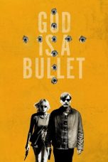 God Is a Bullet (2023) BluRay 480p, 720p & 1080p Full HD Movie Download
