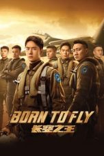 Born to Fly (2023) BluRay 480p, 720p & 1080p Full HD Movie Download