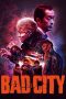 Bad City (2022) BluRay 480p, 720p & 1080p Full HD Movie Download