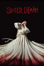 Sister Death (2023) WEB-DL 480p, 720p & 1080p Full HD Movie Download