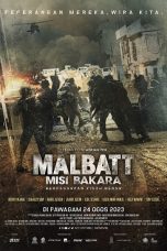 Malbatt: Misi Bakara (2023) WEB-DL 480p, 720p & 1080p Free Download and Streaming