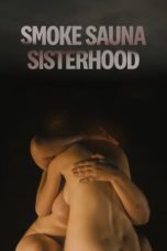 Smoke Sauna Sisterhood (2023) WEB-DL 480p, 720p & 1080p Free Download and Streaming