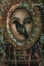 In My Mother's Skin (2023) WEB-DL 480p, 720p & 1080p Free Download and Streaming