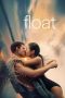 Float (2023) WEB-DL 480p, 720p & 1080p Full Movie Download