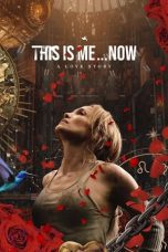 This Is Me… Now (2024) WEB-DL 480p, 720p & 1080p Full Movie
