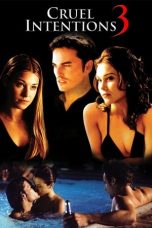 Cruel Intentions 3 (2004) WEBRip 480p, 720p & 1080p Full Movie
