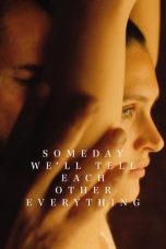 Someday We'll Tell Each Other Everything (2023) BluRay 480p, 720p & 1080p