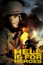 Hell Is for Heroes (1962) BluRay 480p, 720p & 1080p Full Movie