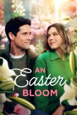 An Easter Bloom (2024) WEB-DL 480p, 720p & 1080p Full Movie