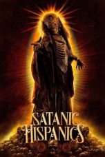 Download Satanic Hispanics (2022) BluRay 480p, 720p & 1080p