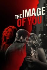 The Image of You (2024) WEB-DL 480p, 720p & 1080p Full Movie