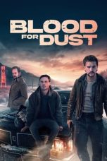 Blood for Dust (2023) BluRay 480p, 720p & 1080p Full Movie