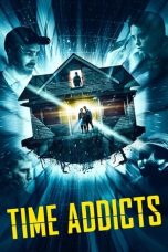 Time Addicts (2023) BluRay 480p, 720p & 1080p Movie Download