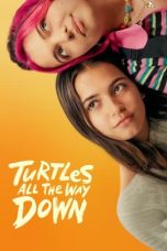 Turtles All the Way Down (2024) WEB-DL 480p, 720p & 1080p