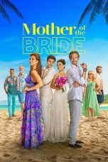 Mother of the Bride (2024) WEB-DL 480p, 720p & 1080p Full Movie