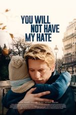 You Will Not Have My Hate (2022) WEBRip 480p, 720p & 1080p