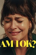 Am I OK? (2022) WEB-DL 480p, 720p & 1080p Movie Download